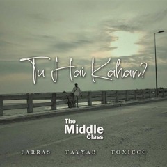 Tu Hai Kahan - TheMiddleClass (Official Audio)