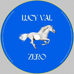 Lucy Val - Zero (ROHTAH Remix)