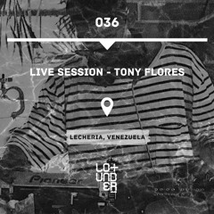 Live Session - Tony Flores
