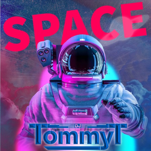 Stream Space by DJ TommyT (Official) | Listen online for free on SoundCloud