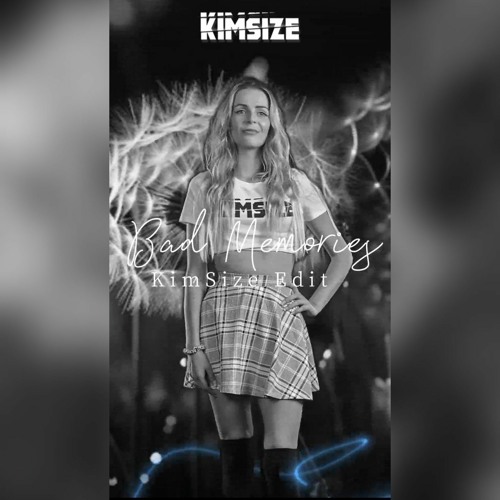 KimSize - Bad Memories Edit