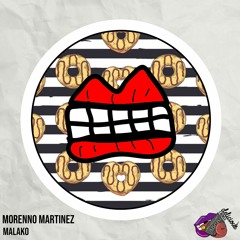 Morenno Martinez - Malako [Delicious Rebels]