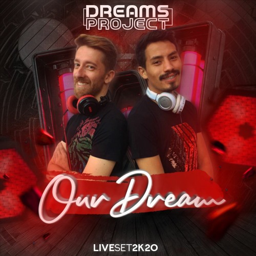 OUR DREAM - LIVE SET 2K20