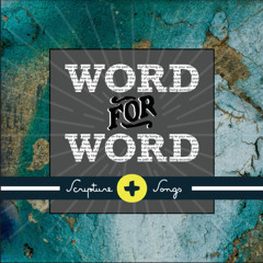 I Have Stored Up Your Word - Psalm 119:11