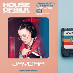 JAYDAA @ LIVE @ HOUSE OF SILK - SPRING PARTY @ E1 -  Sat 21st May 2022