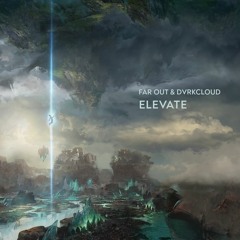Far Out & Dvrkcloud - Elevate