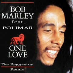 Polimar feat. Bob Marley - One Love (Reggaeton Remix)