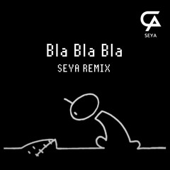 BlaBlaBla-gigi d'agostino(SEYA Remix)