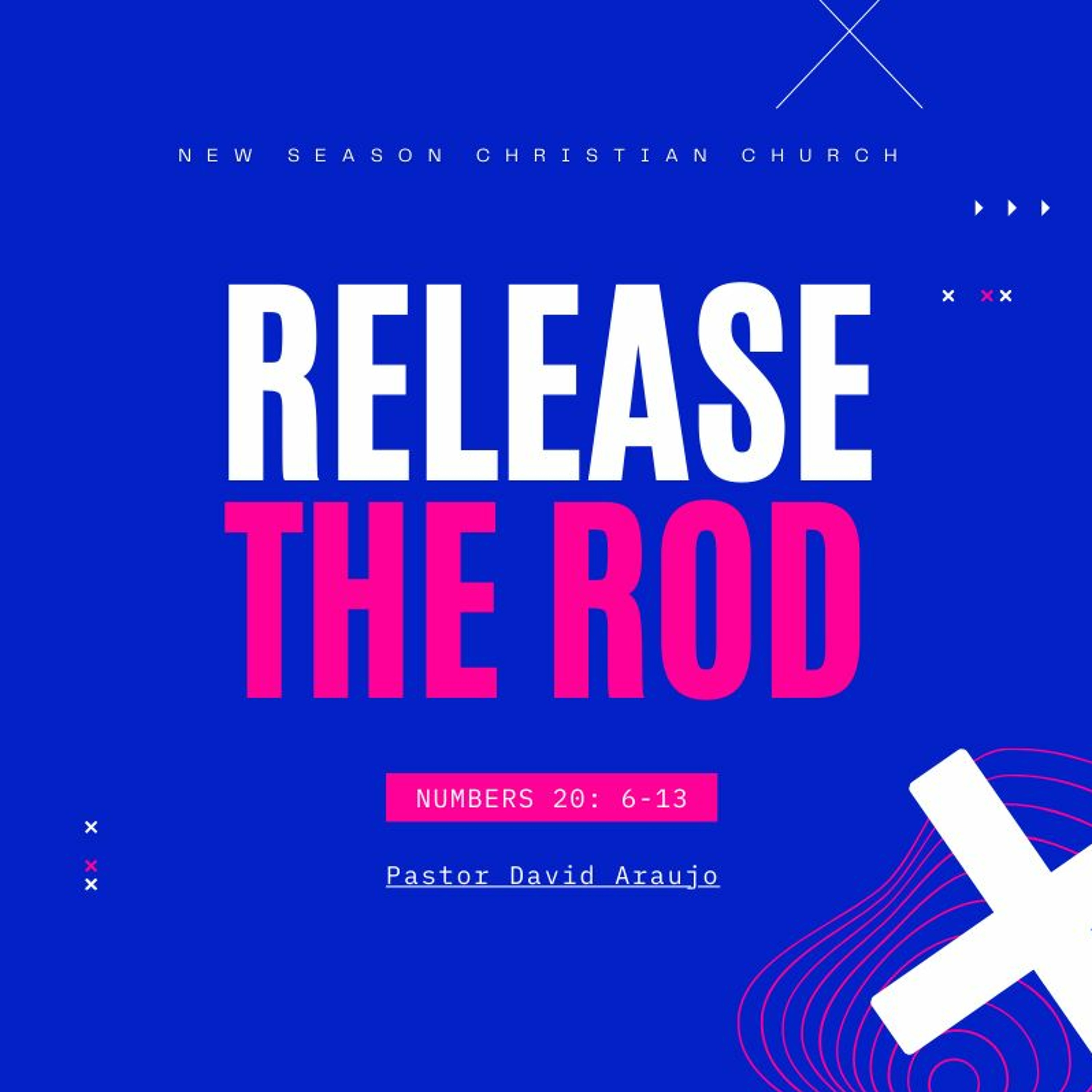 Release the Rod  :: Pastor David Araujo :: 08.08.21 episode artwork