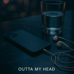 outta my head