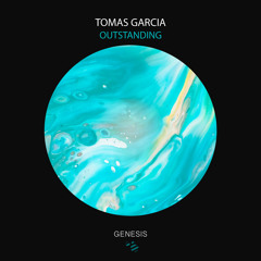 Tomas Garcia - Outstanding (Original Mix) [Genesis Music]