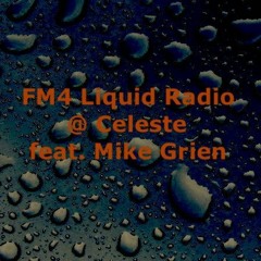 FM4 Liquid Radio @ Celeste