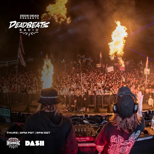 #245 Deadbeats Radio with Zeds Dead