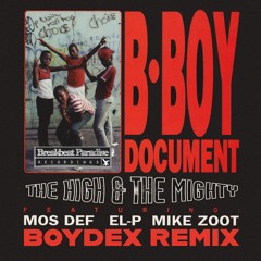 The High & Mighty - B - Boy Document (Boydex Remix) FREE DOWNLOAD