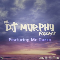 Dj Murphy feat. Mc Dazzo - April 2024 (Podcast 119) Mix 1