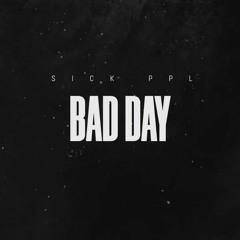 Bad Day