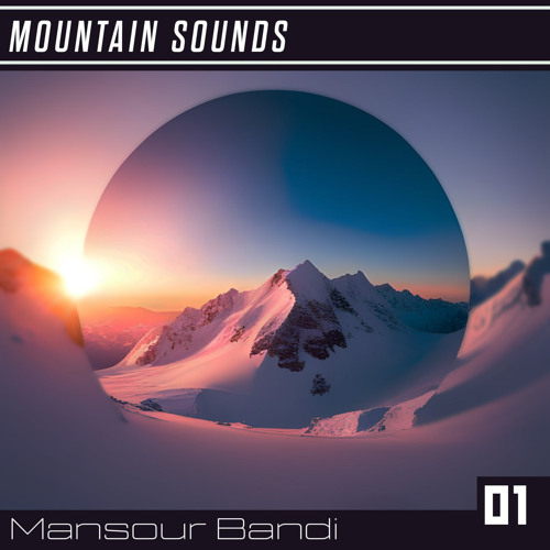 Stream Mountain Sounds 01 by mansourbandi | Listen online for free on ...