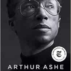 [Get] KINDLE 📥 Arthur Ashe: A Life by Raymond Arsenault EPUB KINDLE PDF EBOOK