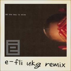 ariana grande - the boy is mine (e-fli ukg remix)