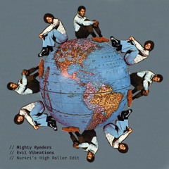 Mighty Ryeders - Evil Vibrations (Nur4ri's High Roller Edit)