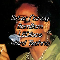 Sister Nancy - BamBam (LEDface Hard Techno)