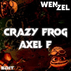 Axel F - Crazy Frog (Wenzel Edit) for Extended Mix click buy = FREE DL