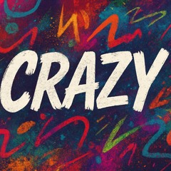 Crazy