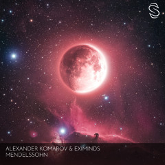 Alexander Komarov & Eximinds - Mendelssohn (Radio Edit)
