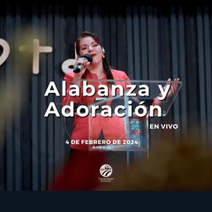 4 de febrero de 2024 - 8:00 a.m. / Alabanza y adoración