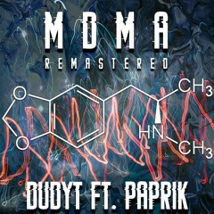 MDMA FT.PAPRIK