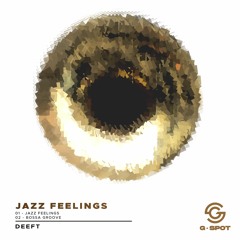[GSPT006]  DEEFT - BOSSA GROOVE [JAZZ FEELINGS EP]