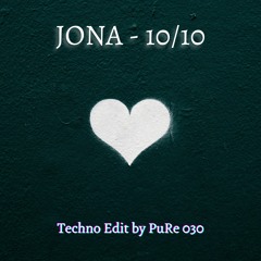 JONA 10/10 - Techno Edit