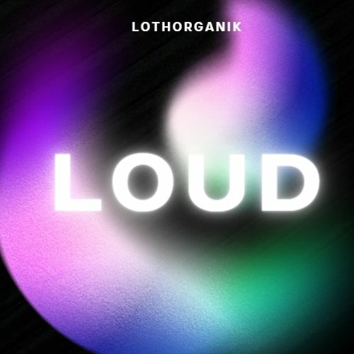 LOUD