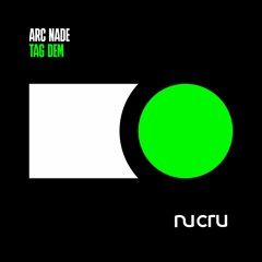 Arc Nade - Tag Dem