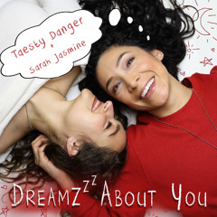 Dreamz About You