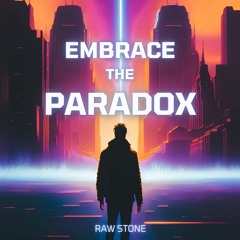 RAW STONE - Embrace the Paradox