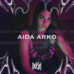 DUSKCAST 125 | AIDA ARKO