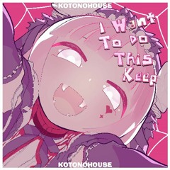 [DanceDanceRevolution A20+ 音源] I Want To Do This Keep - KOTONOHOUSE