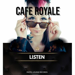 Cafe Royale Listen