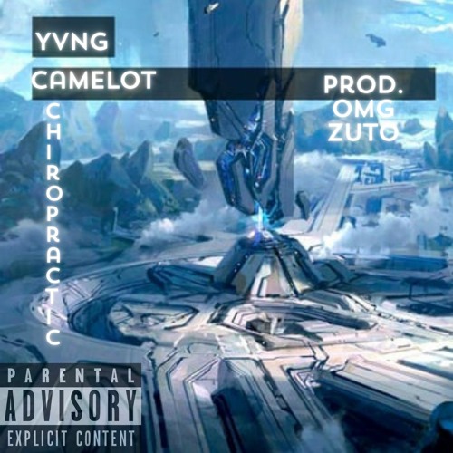 Chiropractic-Yvng Camelot prod.by OmgZuto