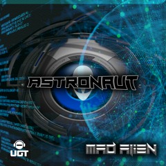 Mad Alien - Astronaut -  Undergroundtekno