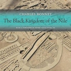 [Download] EPUB 📂 The Black Kingdom of the Nile (The Nathan I. Huggins Lectures) by