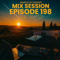 Marco Attanasio Mix Session Episode 198 Live@ Terrassen House Session 2025