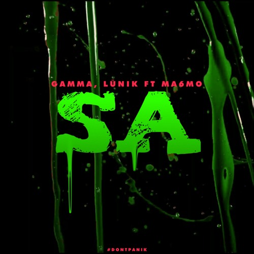 GAMMA, LÜNIK(T-BTS) Ft MA6MO(T-BTS) - SA #DontPanik