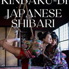 [DOWNLOAD] PDF ✔️ KINBAKU-BI（Japanese SHIBARI）365pics by  Aimi,Marie Sauvage ,Enishi