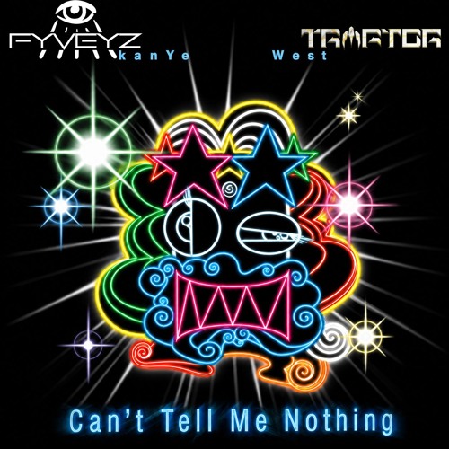 TRAPTOR - Kanye West - Can't Tell Me Nothing (FYVEYZ & TRAPTOR Flip) by TRAPTOR