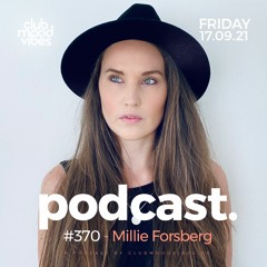Club Mood Vibes Podcast #370 ─ Millie Forsberg