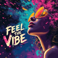 FEEL THE VIBE(XTACY BABY)30 YR ANNVRSRY