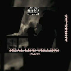 RealLifeTelling Part.1(Prod.by Luna Beats)