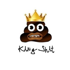 king shit